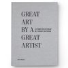 Printworks Market Great Art By a Great Artist Grey. Art Collection Book. Kunstiteoste kogumisraamat hall.